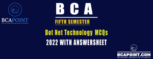 Read more about the article BCA Fifth Semester DotNet Technology MCQs 2022 With Answer sheet