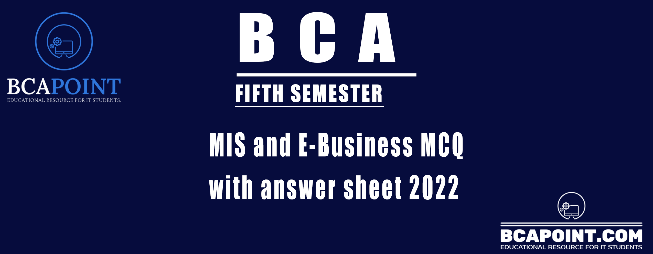 You are currently viewing MIS and E-Business MCQ with answer sheet 2022 BCA Fifth Semester.