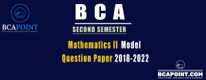 Read more about the article BCA Second Semester Mathematics II Model Question Paper 2018-2022