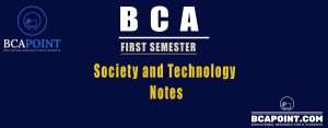 Read more about the article BCA First Semester Society and Technology Notes