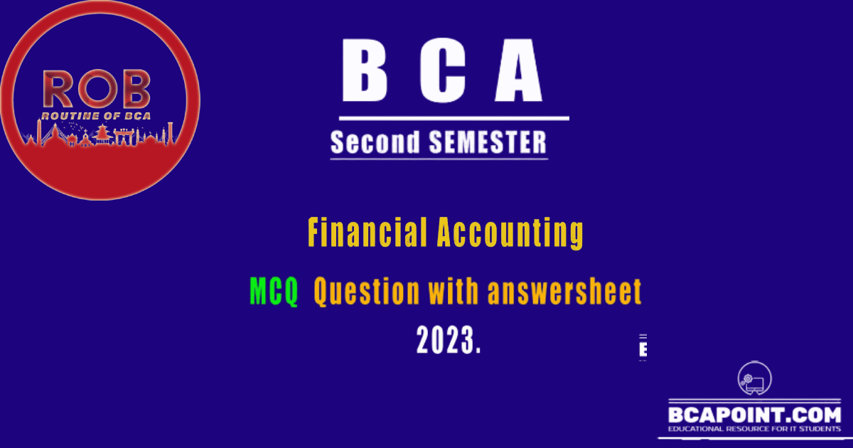 You are currently viewing BCA Second Semester Financial Accounting MCQs with answerkey 2021