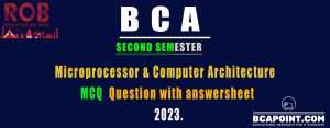 Read more about the article BCA Second Semester Microprocessor and Computer Architecture  MCQs with answerkey 2023