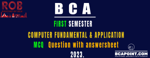 Read more about the article BCA I Semester Computer Fundamental and Application MCQ 2022 Batch