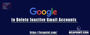 Read more about the article Google to Delete Inactive Gmail Accounts Starting December 2023: Ensure Account Security 