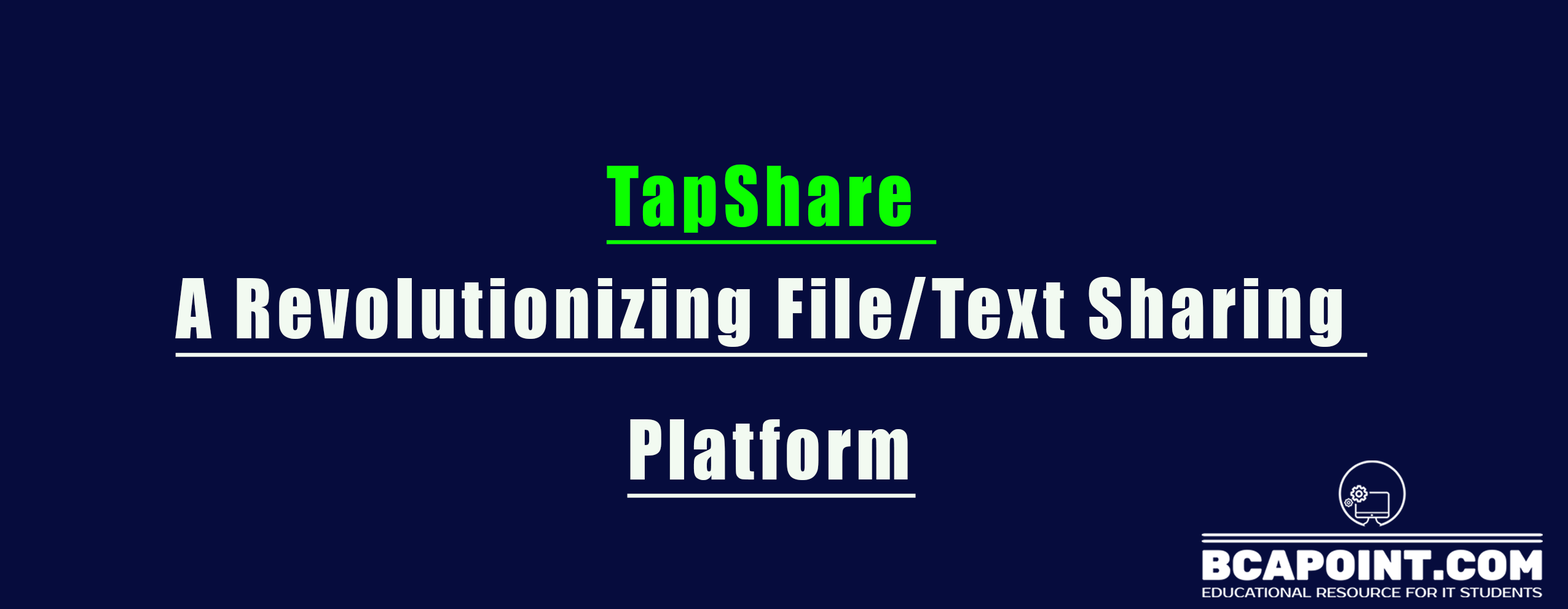 You are currently viewing TapShare- A Revolutionizing File/Text Sharing Platform 2023