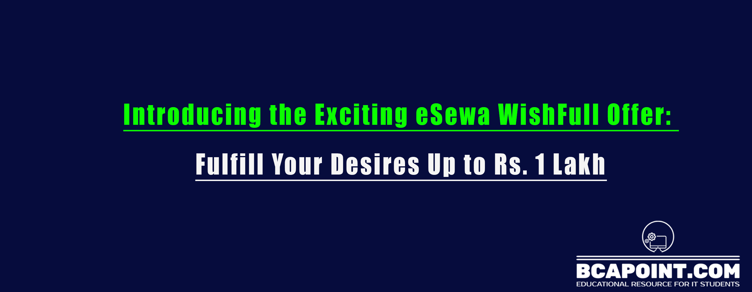 You are currently viewing Exciting eSewa WishFull Offer: Fulfill Your Desires Up to Rs. 1 Lakh 