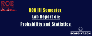 Read more about the article Probability and Statistics Lab Report BCA Third Semester 2023