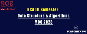 Read more about the article BCA Third Semester Data Structure and Algorithm -DSA MCQ 2023