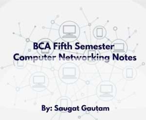 Read more about the article Computer Network Notes BCA Fifth Semester 2024