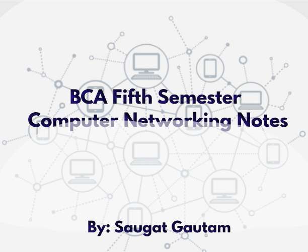 You are currently viewing Computer Network Notes BCA Fifth Semester 2024